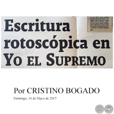 ESCRITURA ROTOSCÓPICA EN YO EL SUPREMO - Por CRISTINO BOGADO - Domingo, 14 de Mayo de 2017